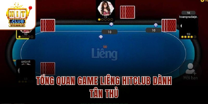Tổng quan game liêng Hitclub dành tân thủ